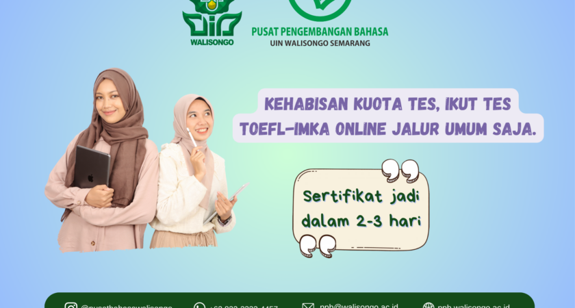Kuota Mahasiswa Penuh; Alternatif Pendaftaran Tes TOEFL-like dan IMKA Jalur Umum Tersedia