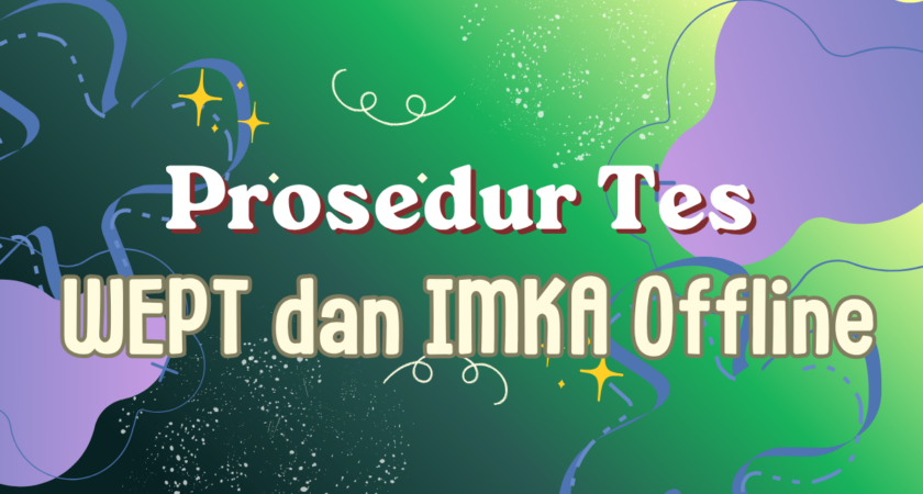 Prosedur Tes WEPT & IMKA Online